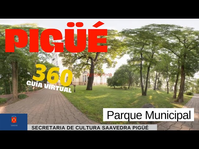 Parque Municipal Pigüé. Video 360