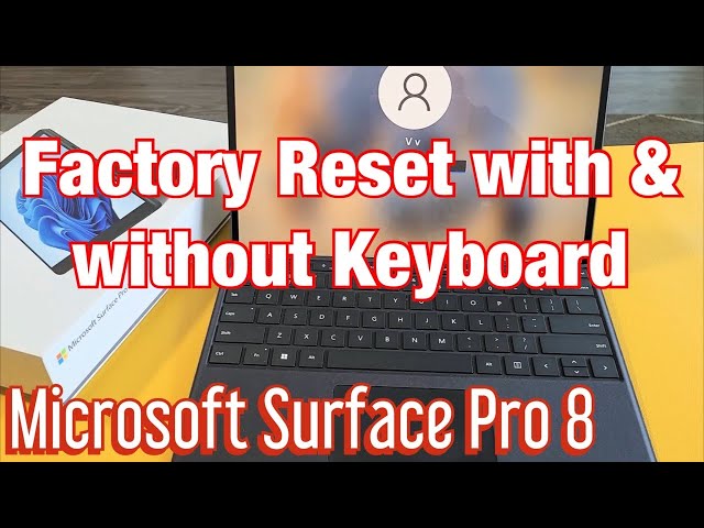 Microsoft Surface Pro 8 & X: How to Factory Reset (2 Ways- with & without Keyboard)