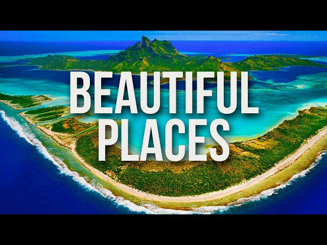 100 Most Beautiful Places to Visit in the World (2026)