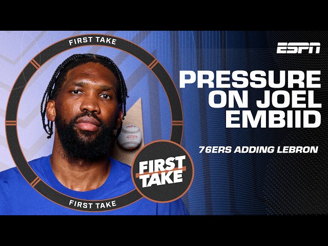 The PRESSURE Joel Embiid now faces with LeBron going to the 76ers 😯 | First Take