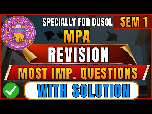 MPA Most Important Questions & Answers | Last Time Revision | B.Com Hons Sem 1 DUSOL Exam 2026