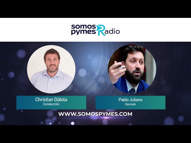 Pablo Juliano, National Deputy, on Pymes en La Red