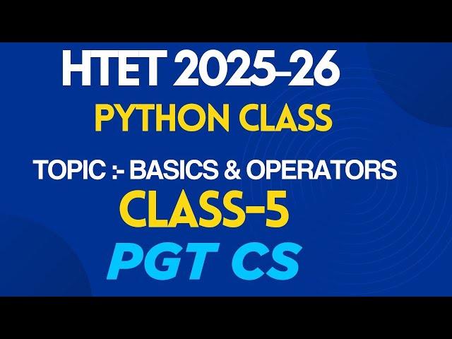 Class -5| HTET | Python Class | Operators Explained Simply | Basics | HTET PGT CS