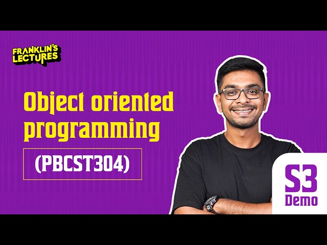 Object Oriented Programming | B.Tech S3 CSE | Franklin's lectures | KTU 2024 Scheme