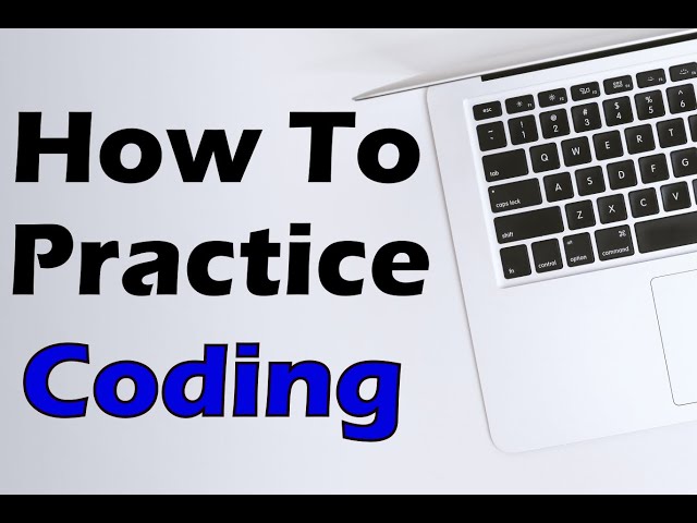 How to practice coding | How to learn coding | Coding for Beginners