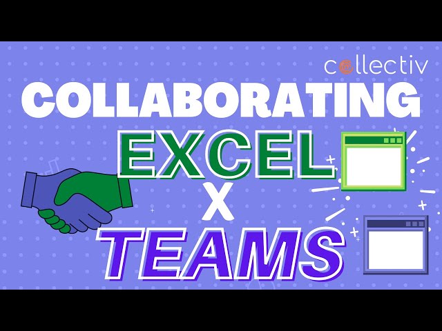 Collaborating in Excel with Teams!