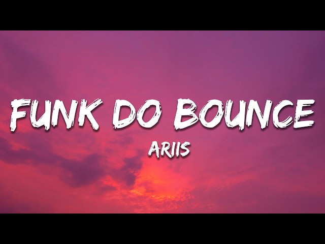 Ariis - FUNK DO BOUNCE (Ultra Slowed) [Lyrics]