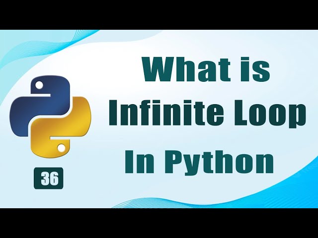 Infinite Loop in Python Explained Clearly | What Is Infinite Loop | Absolute Beginners Hindi |Webroj