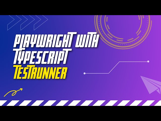 #4 PlayWright with TypeScript | TestRunner | How to run test script like selenium