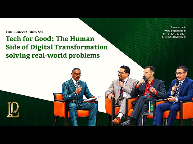 Tech for Good: The Human Side of Digital Transformation | LoopLynks Hong Kong 2026