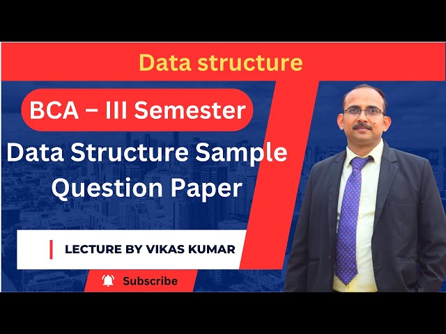 Data Structure Using C & C++ | Sample Question Paper | BCA – III Semester 2025 | Imp. DSA Questions
