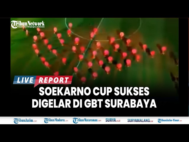 🔴 EAST JAVA PDIP BEST HOST for Soekarno Cup, Final and Closing Ceremony a Success