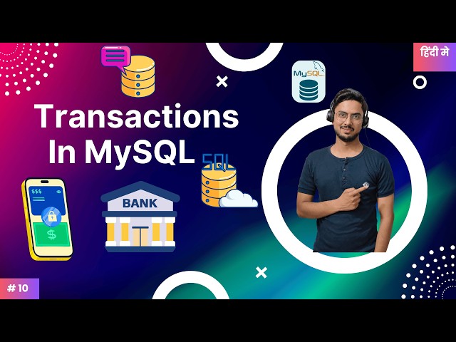 MySQL Full Course 2026 #10 | MySQL Transactions Tutorial with Real-World Examples
