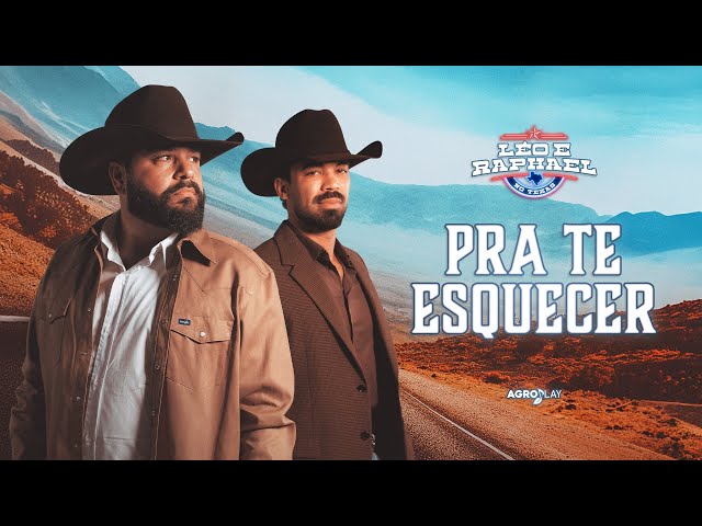 Pra Te Esquecer - Léo & Raphael No Texas (Clipe Oficial)