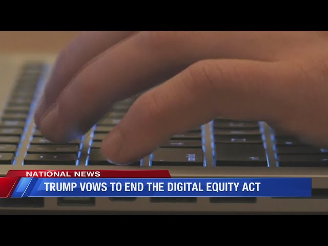 Trump vows to end the Digital Equity Act