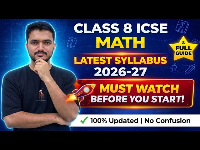 👉 Class 8 ICSE Maths New Syllabus 2026-27 | MUST WATCH Before You Start! 🚀