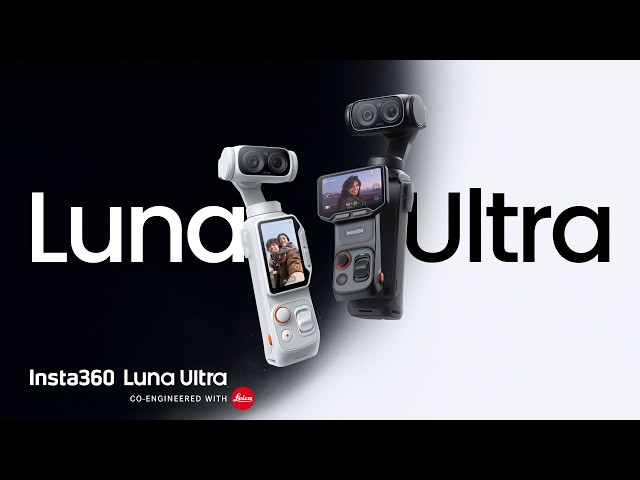 Meet Insta360 Luna Ultra - Flagship dual-lens 8K gimbal camera