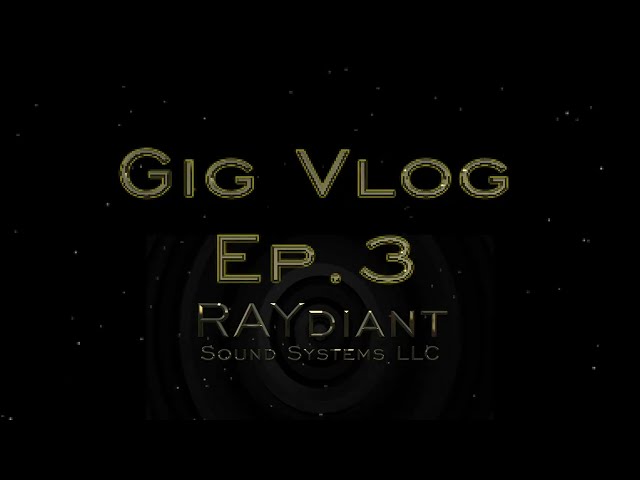 Gig Vlog ep. 3