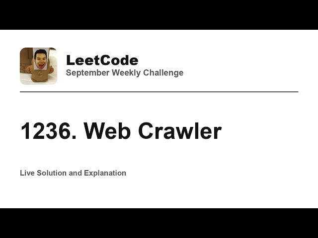 1236. Web Crawler - Week 5/5 Leetcode September Challenge