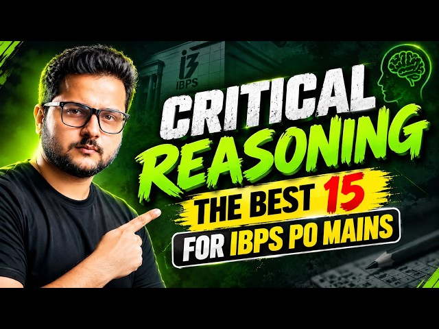 IBPS PO Mains 2026: Top 15 Critical Reasoning Questions | Exam Preparation