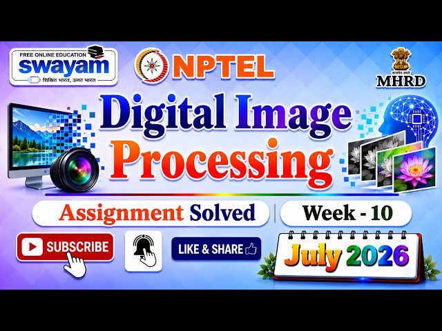 Digital Image Processing Week 10Assignment Solution#NPTELASSIGNMENTS#July2026#Week10#ImageProcessing