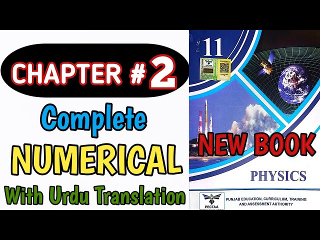 Class 11th Physics New Book | Chapter 2 | Numerical | 1st Year Physics Unit 2 Numerical