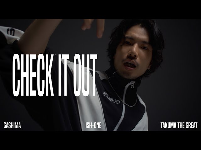 Check It Out - GASHIMA from WHITE JAM feat. ISH-ONE, TAKUMA THE GREAT (Official Music Video)