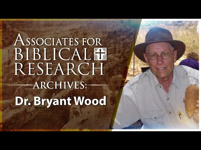 Archaeology and the Patriarchal Era with Dr. Bryant Wood
