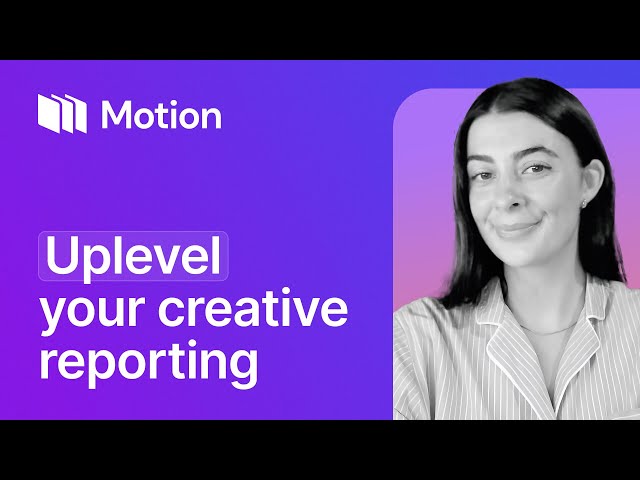 Uplevel your creative reporting