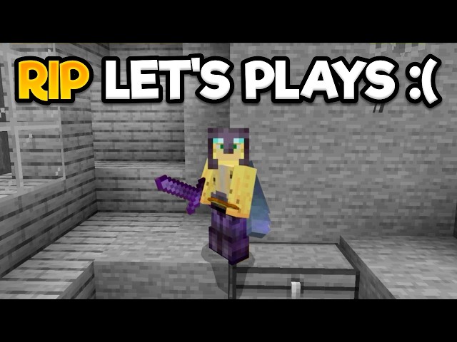 Minecraft Let's Plays Have Changed...