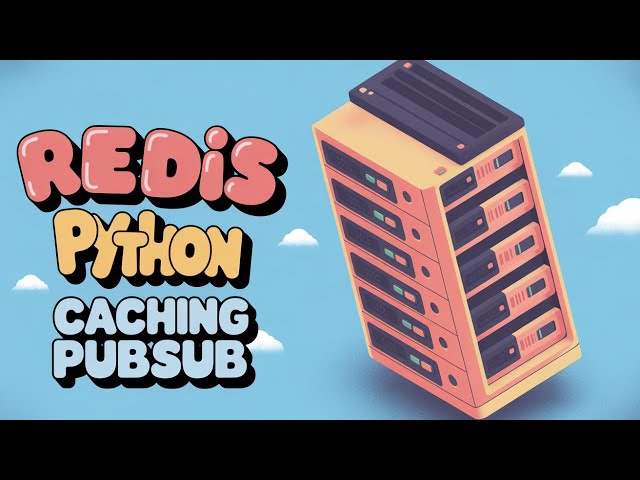 Redis High Performance Caching and PubSub with Python