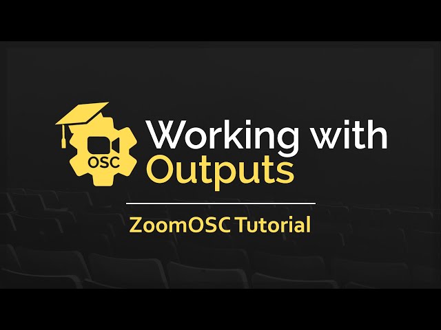 Working with Outputs - ZoomOSC Tutorial