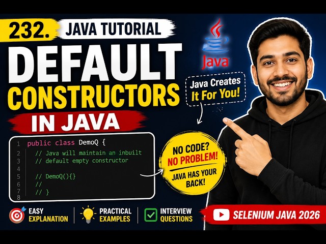232. Using default constructors in Java (Selenium Java 2026)