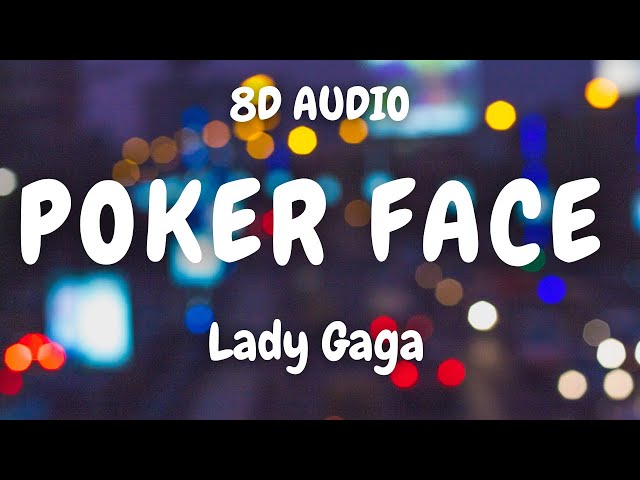 (8D AUDIO)🎧 Lady Gaga - Poker Face
