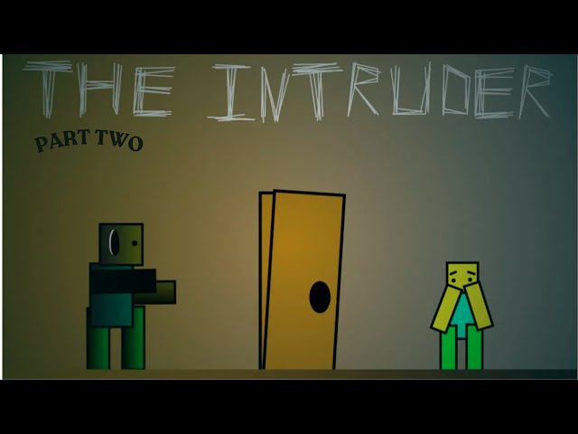 INTRUDER BUILDING (Part one)