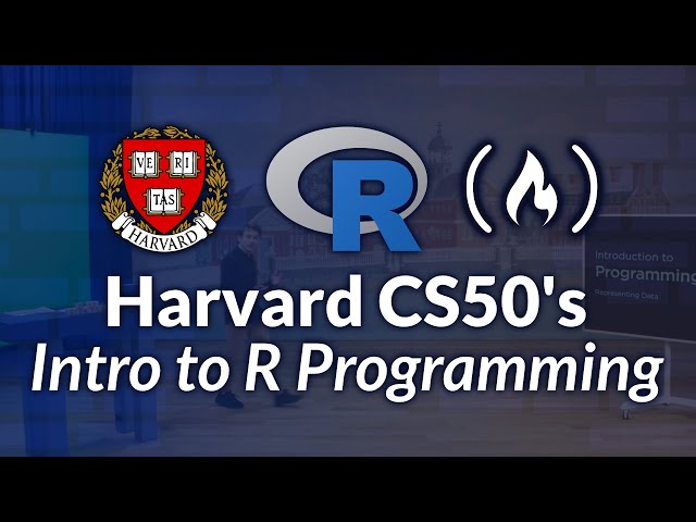 Harvard CS50’s Intro to R Programming – Full University Course