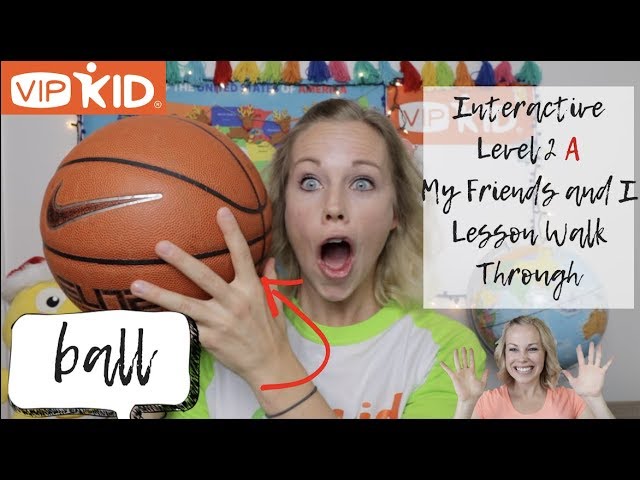 VIPKid Interactive Level 2 Option A Mock Class Walk Through "My Friends and I" (OLD)