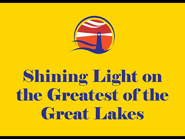 Shining Light on the Greatest of the Great Lakes