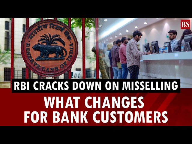 RBI's new rules on misselling explained: What changes for bank customers