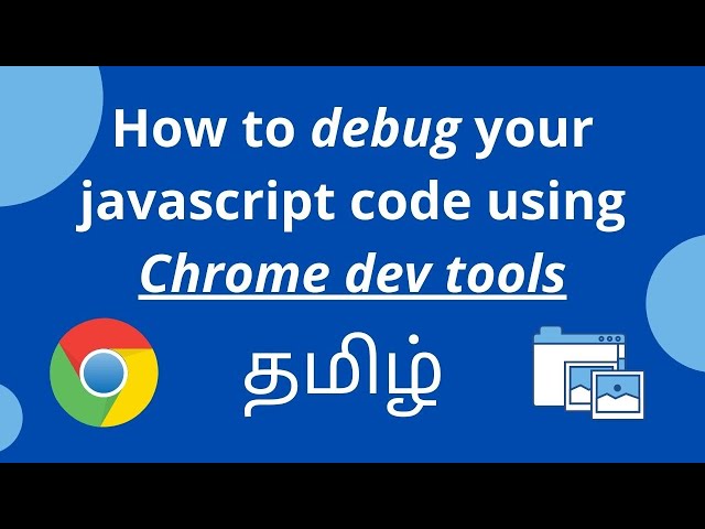 Google Chrome developer tool debugging javascript code in Tamil