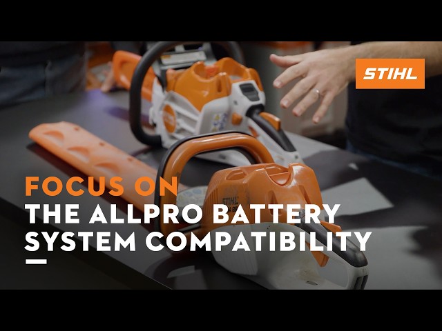 The ALLPRO Battery System Compatibility​ | STIHL Focus On