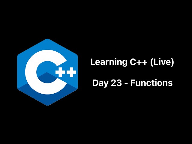 Day 23 Learning C++ To Become a Better Programmer with no AI | C++ Functions