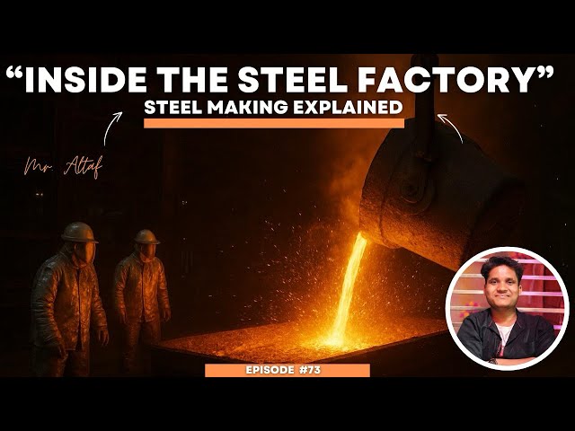 “Inside the Steel Factory | Steel Making Explained” l Mr. Altaf #steel