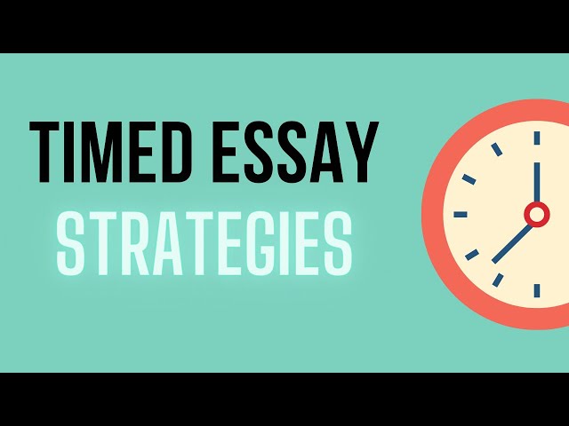 Timed Essay Strategies