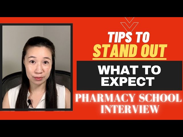 What to Expect At The Pharmacy School interview and Tips on How to Stand Out