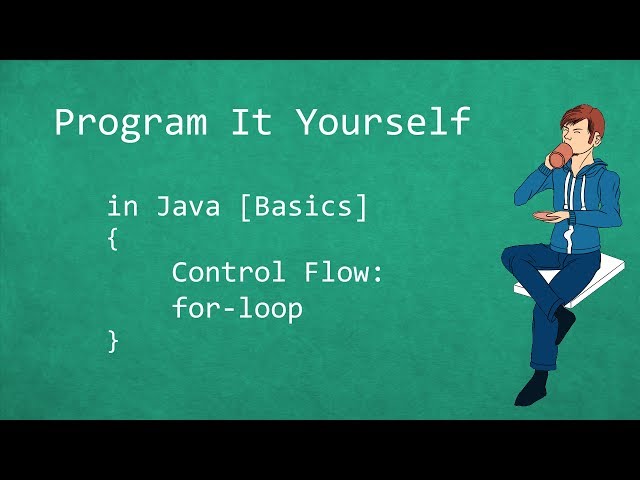 Program It Yourself in Java [Basics] - 7 - For-Loop