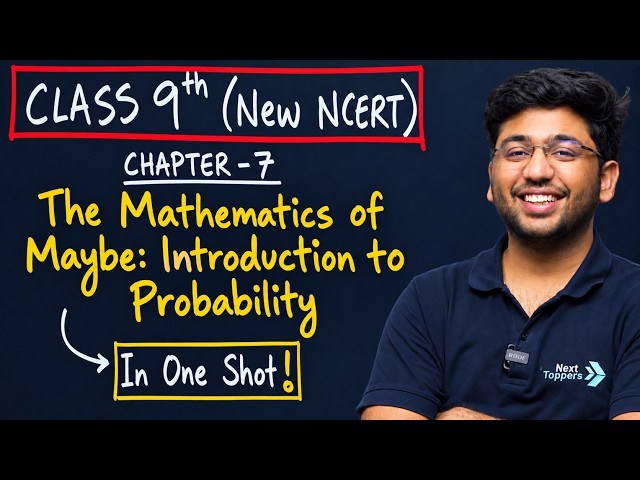 The Mathematics of Maybe: Introduction to Probability One Shot🔥| Class 9 Maths Chapter 7 New NCERT