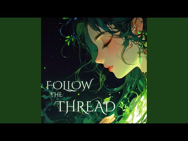 Follow the Thread