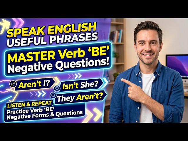 Listen & Repeat: Verb 'BE' Negative Questions Drill