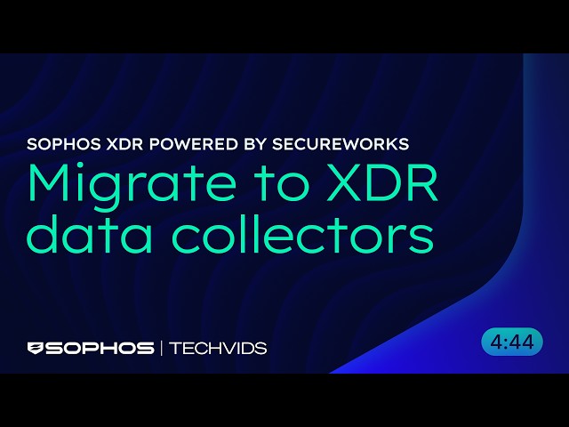 Sophos XDR con tecnología de Secureworks: migración a recopiladores de datos XDR